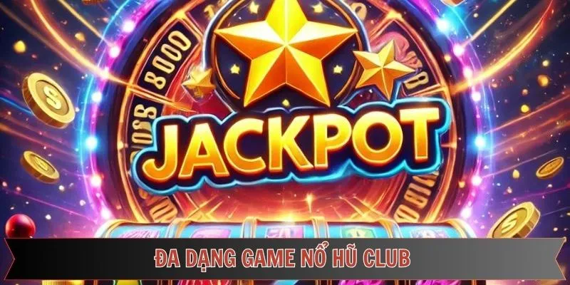 Những tựa game nổ hũ thú vị nên thử tham gia 