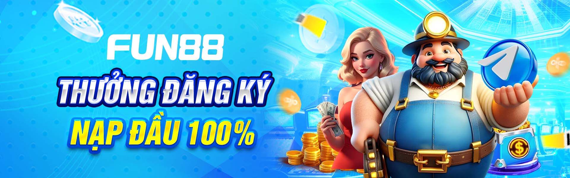THƯỞNG ĐĂNG KÝ NẠP ĐẦU 100%