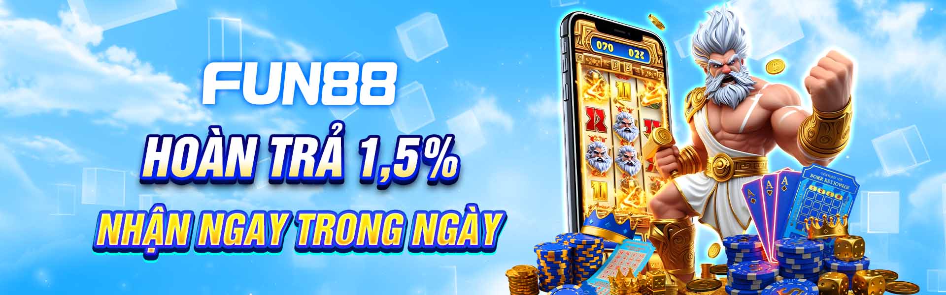 HOÀN TRẢ 1,5% NHẬN NGAY TRONG NGÀY